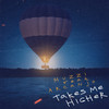 Takes Me Higher - Muzzi&ARCANJO