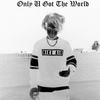 Only U Got the World (Explicit) - MUPP