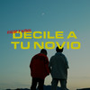 Decile a Tu Novio - Kugar&Nithos