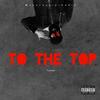 To The Top (Explicit) - Tucker