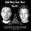 You & I (Original Mix) - Kidd Ross&Nxxt