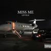 Miss Me (Explicit) - LEVELZ