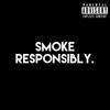 Smoke Responsibly (Explicit) - Acey