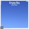 Empty Sky (Original Mix) - Brac Phunk