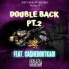 Double Back Pt2. (feat. Ca$hedout Kari) (Explicit) - 087Roach&Ca$hedout Kari