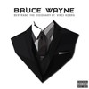 Bruce Wayne(feat. Vinci Kobra) - Bertrand The Visionary&Vinci Kobra