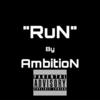 RuN (Explicit) - Ambition