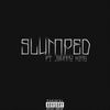 Slumped(feat. Johnny King) (Explicit) - Joeyskr8up&Johnny King