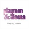 Feel Your Love - PLAYMEN&Alceen&The FaDe&Mia