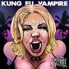 Little Girl Big Mouth(feat. Lex the Hex Master) (Explicit) - Kung Fu Vampire&Lex the Hex Master