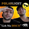 Geh ma Disco - Polarlicht&Fredi Kargl&Amin ASZ&Fonsi&Ender Luis&Ayala Ericka&Ramon