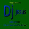 Una Canción de Amor - Dj Jesus