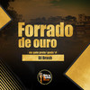 Forrado de Ouro (Explicit) - Mc Gato Preto&MC Guuh&Mc Rf&Dj Brash