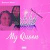 My Queen (Explicit) - Dashawn Dinero