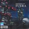 Estoy Fuera (Explicit) - Broken Boy&Royce Q