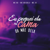 Eu Peguei Ela na Cama da Mãe Dela (Explicit) - MC RD&MC Brisola&MC Jk