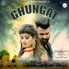 Ghungat - Hareesh Dhulkotiya&Nonu Rana