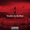 Troubles On My Mind - Michael Prado&Leo Chiodaroli&Amber Sweeney