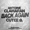 Back Again (Original Mix) - Antoine Clamaran&CUTEE B