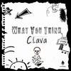 What You Think - Ciava