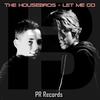 Let Me Go (Original Mix) - HouseBros