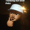 Thinking out loud (Explicit) - SBZ