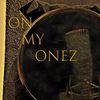 OnMyOnez (Explicit) - Onez