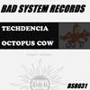 Octopus Cow (Original Mix) - Techdencia