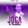 Joga a Bunda (Explicit) - DJ Digo Beat&MC Mn