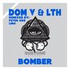 Bomber (Lino Remix) - Dom V&LTH&Lino