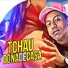 Tchau Dona de Casa (Explicit) - MC Levin&Mc Souza