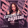 COYOTE DA CAPITAL (Explicit) - Sensmilla Mc&Dj Xavinho