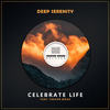 Celebrate Life - Deep Serenity&Trevor Mako