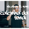 Calcinha da Fendi (Explicit) - NK Alves&jovemnani