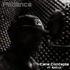 Patience (feat. Keeloz) (Explicit) - Cane Concepts&Keeloz