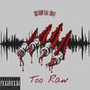 Too Raw (Explicit) - Sir Raw&Breez