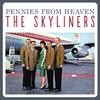 Pennies from Heven - The Skyliners