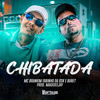 Chibatada (Explicit) - MC Brankim&Mc Fabinho da Osk&Mc Buret