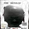 4 the Hell Uvit (Explicit) - The Menace