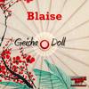 Geisha Doll (Original Mix) - Blaise