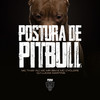 Postura de Pitbull (Explicit) - Mc Mr. Bim&Mc Cyclope&Mc Thay RJ&DJ LUCAS MARTINS