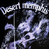 Desert Memphis - MVTRIIIX