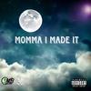 Momma I Made It (feat. Edubb, HK Juice & Don Soulja|Explicit) - Koon Da Rapper&edubb&HK Juice&Don Soulja