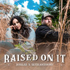 Raised on It - JessLee&Seth Anthony