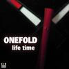 Life Time (Original Mix) - Onefold