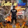 Bullies in Blue (Explicit) - G Premacy