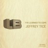 I've Learned To Cope (Original Mix) - Jeffrey Tice