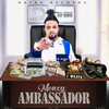 Money Ambassador (Explicit) - IWaata&Jason Bailey