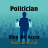 Politician (Instrumental) - King of Accra