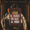 El hábito no hace al monje (Explicit) - AYAX Y PROK